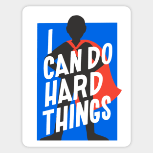 I Can Do Hard Things Magnet